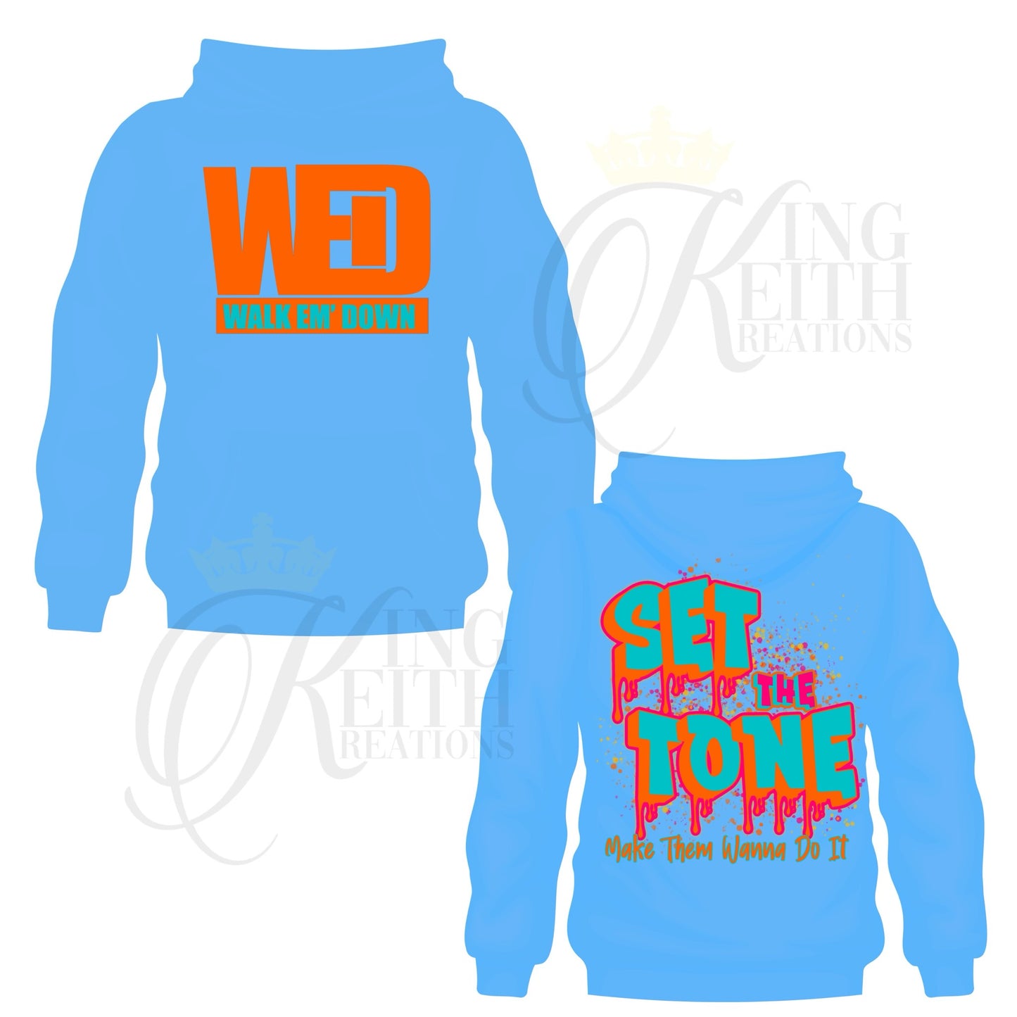 Set the tone / Make Them Wanna Do It Hoodie
